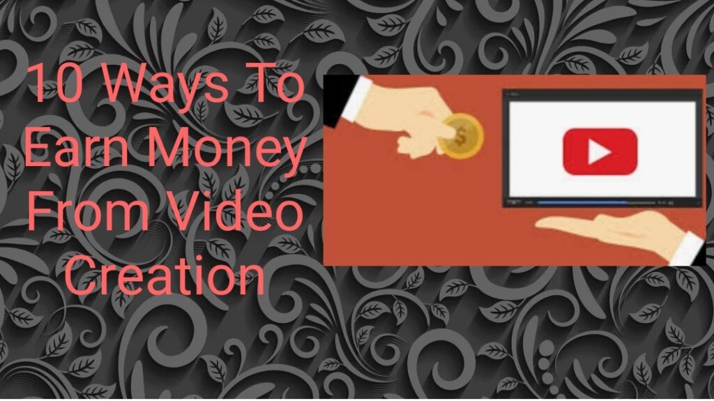 Earn Money From Video Creation